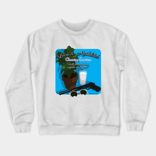 Leon & Mathilda's Cleaning Services Crewneck Sweatshirt